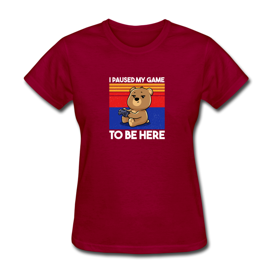 I Paused My Game To Be Here - dark red