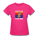 I Paused My Game To Be Here - fuchsia