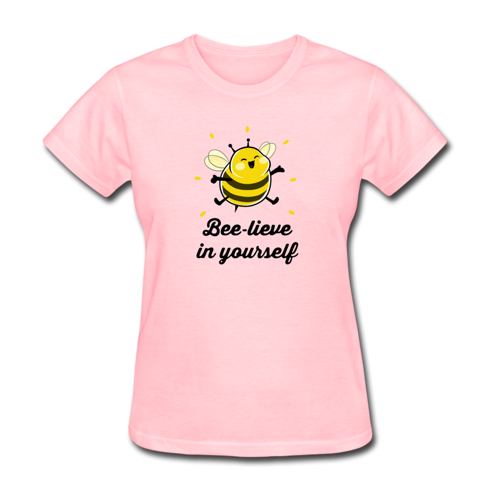 Bee-lieve In Yourself Women's Motivational T-Shirt - pink
