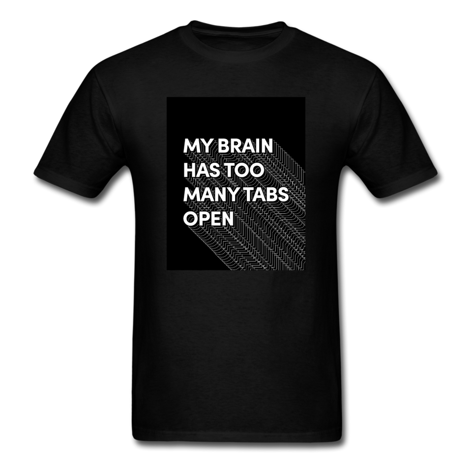My Brain Has Too Many Tabs Open Men's Funny T-Shirt - black