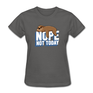 Nope, Not Today Lazy Sloth - charcoal