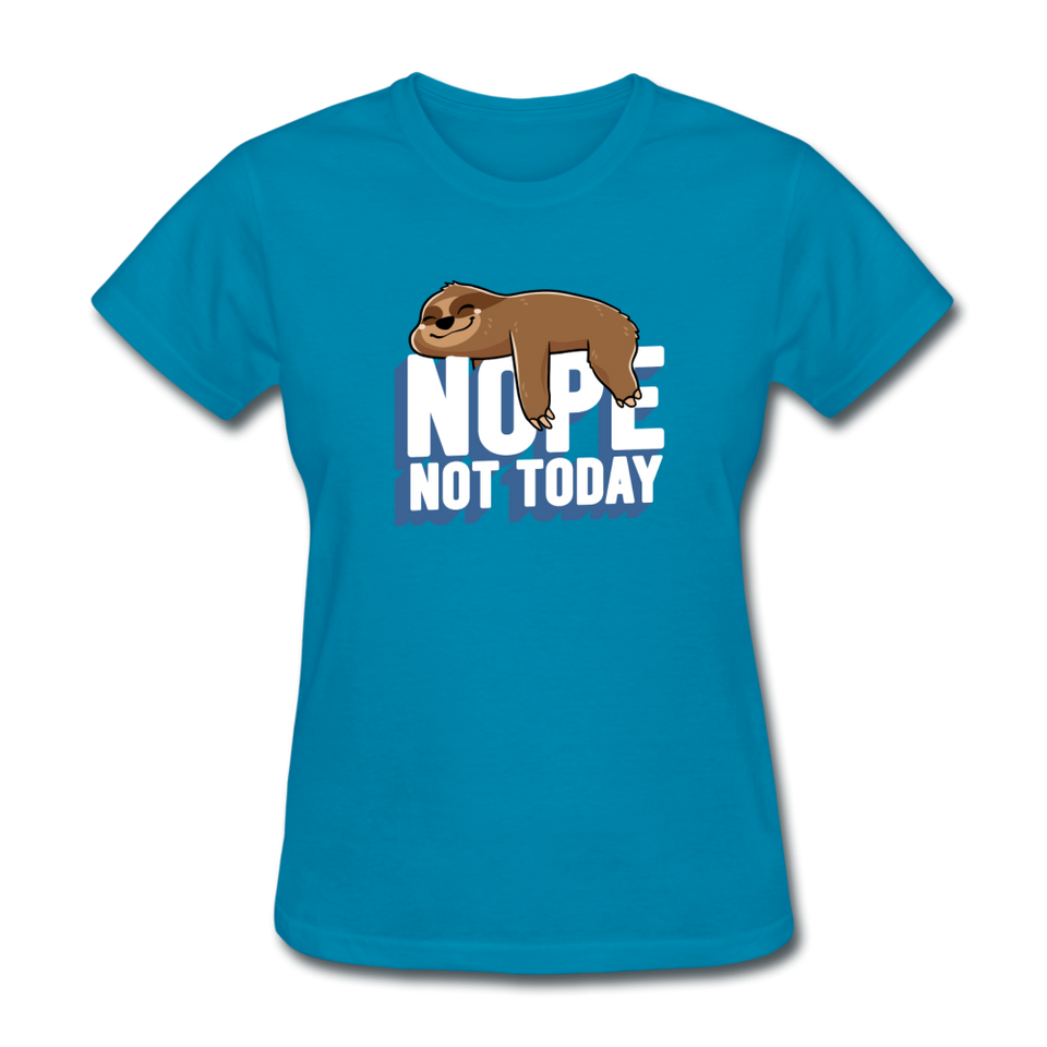 Nope, Not Today Lazy Sloth - turquoise