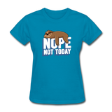 Nope, Not Today Lazy Sloth - turquoise