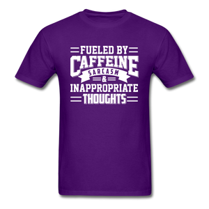 Fueled By Caffeine, Sarcasm & Inappropriate Thoughts - purple