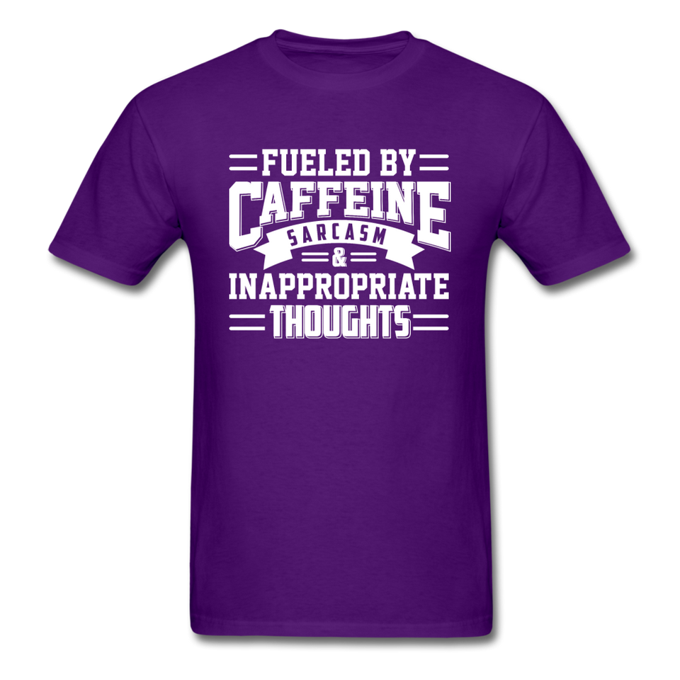 Fueled By Caffeine, Sarcasm & Inappropriate Thoughts - purple