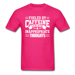 Fueled By Caffeine, Sarcasm & Inappropriate Thoughts - fuchsia