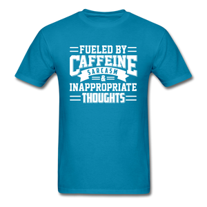 Fueled By Caffeine, Sarcasm & Inappropriate Thoughts - turquoise