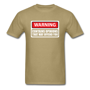 Warning Contains Opinions That May Offend You - khaki