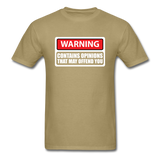 Warning Contains Opinions That May Offend You - khaki