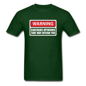 Warning Contains Opinions That May Offend You - forest green