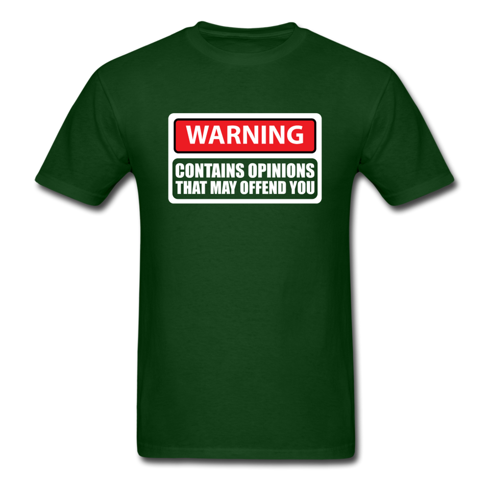 Warning Contains Opinions That May Offend You - forest green