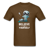 Believe In Yourself Cute Alien - brown