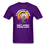 Zombies Eat Brain Don't Worry You're Safe Men's Funny T-Shirt - purple