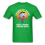 Zombies Eat Brain Don't Worry You're Safe Men's Funny T-Shirt - bright green