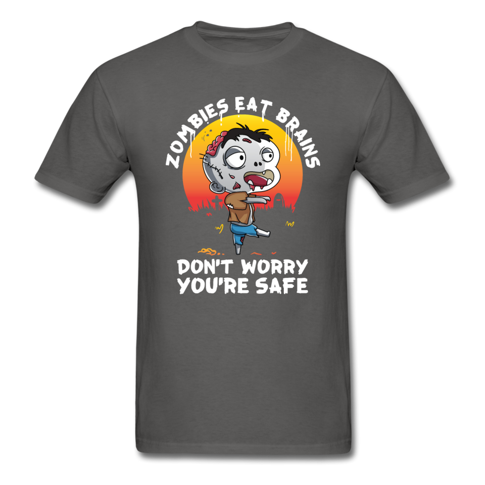 Zombies Eat Brain Don't Worry You're Safe Men's Funny T-Shirt - charcoal
