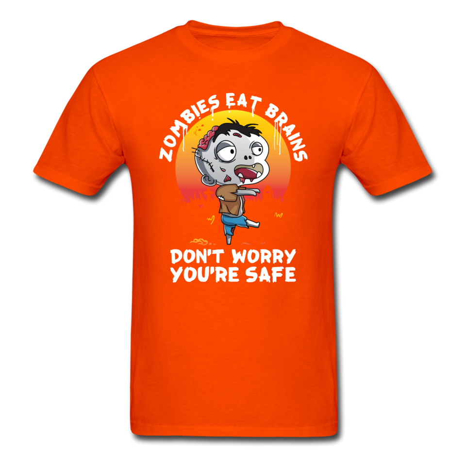 Zombies Eat Brain Don't Worry You're Safe Men's Funny T-Shirt - orange