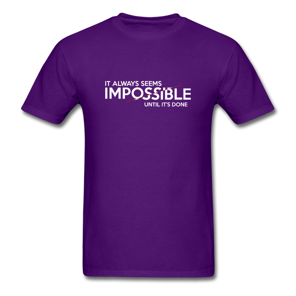It Always Seems Impossible Until It's Done Men Motivational T-Shirt - purple