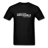It Always Seems Impossible Until It's Done Men Motivational T-Shirt - black