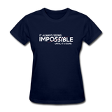 It Always Seems Impossible Until It's Done Women Motivational T-Shirt - navy