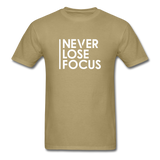 Never Lose Focus Men Motivational T-Shirt - khaki
