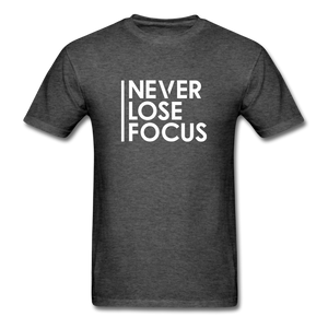 Never Lose Focus Men Motivational T-Shirt - heather black