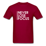Never Lose Focus Men Motivational T-Shirt - dark red