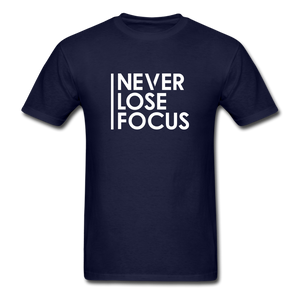 Never Lose Focus Men Motivational T-Shirt - navy