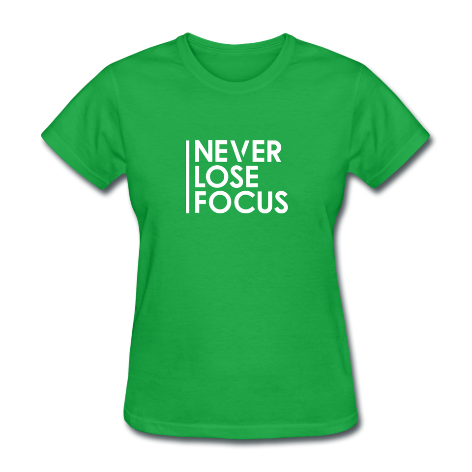 Never Lose Focus Women Motivational T-Shirt - bright green