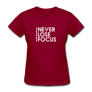 Never Lose Focus Women Motivational T-Shirt - dark red