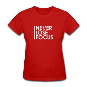 Never Lose Focus Women Motivational T-Shirt - red