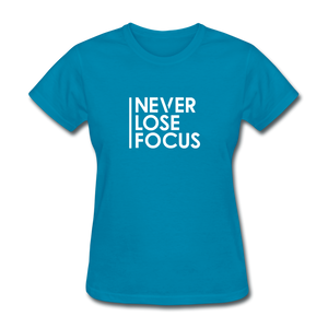 Never Lose Focus Women Motivational T-Shirt - turquoise