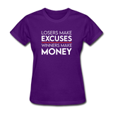 Losers Make Excuses Winners Make Money Women's Motivational T-Shirt - purple