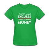 Losers Make Excuses Winners Make Money Women's Motivational T-Shirt - bright green
