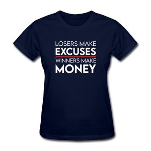 Losers Make Excuses Winners Make Money Women's Motivational T-Shirt - navy