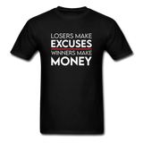 Losers Make Excuses Winners Make Money Men's Motivational T-Shirt - black