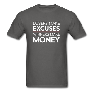 Losers Make Excuses Winners Make Money Men's Motivational T-Shirt - charcoal