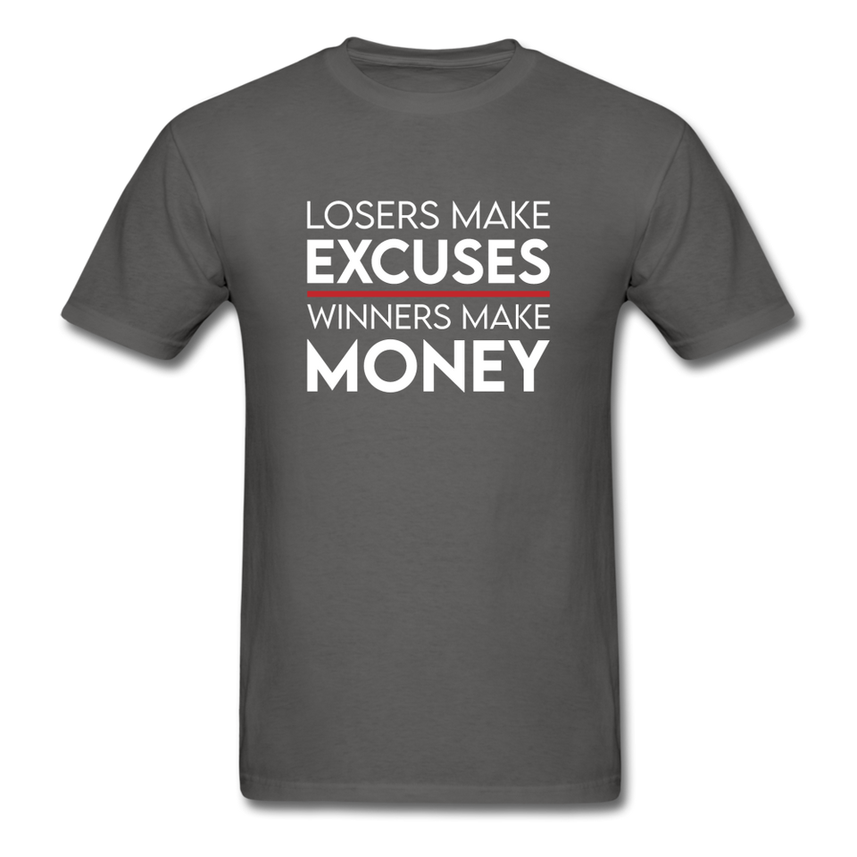 Losers Make Excuses Winners Make Money Men's Motivational T-Shirt - charcoal