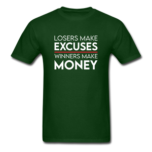 Losers Make Excuses Winners Make Money Men's Motivational T-Shirt - forest green