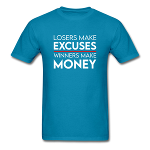 Losers Make Excuses Winners Make Money Men's Motivational T-Shirt - turquoise
