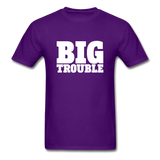 Big Trouble Men's Funny T-Shirt - purple