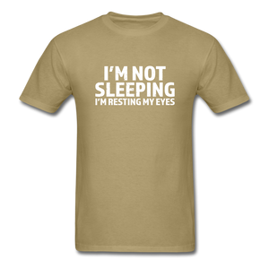 I'm Not Sleeping I'm Resting My Eyes Men's Funny T-Shirt - khaki