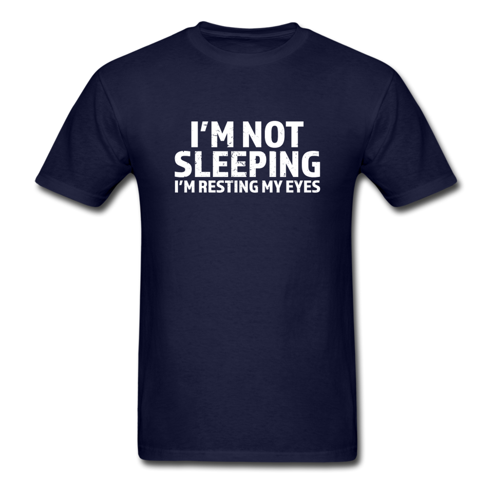 I'm Not Sleeping I'm Resting My Eyes Men's Funny T-Shirt - navy