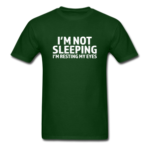 I'm Not Sleeping I'm Resting My Eyes Men's Funny T-Shirt - forest green