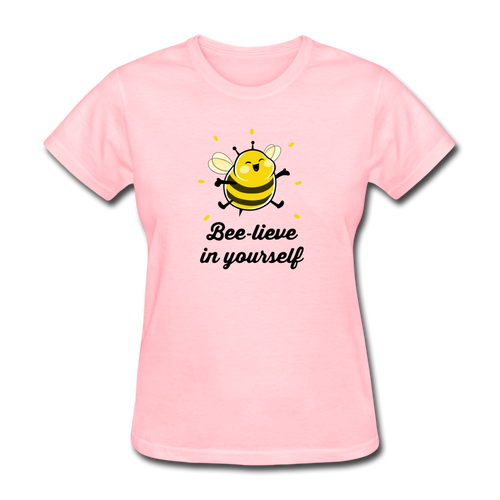 Bee-lieve In Yourself Women's Motivational T-Shirt - pink