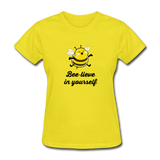 Bee-lieve In Yourself Women's Motivational T-Shirt - yellow