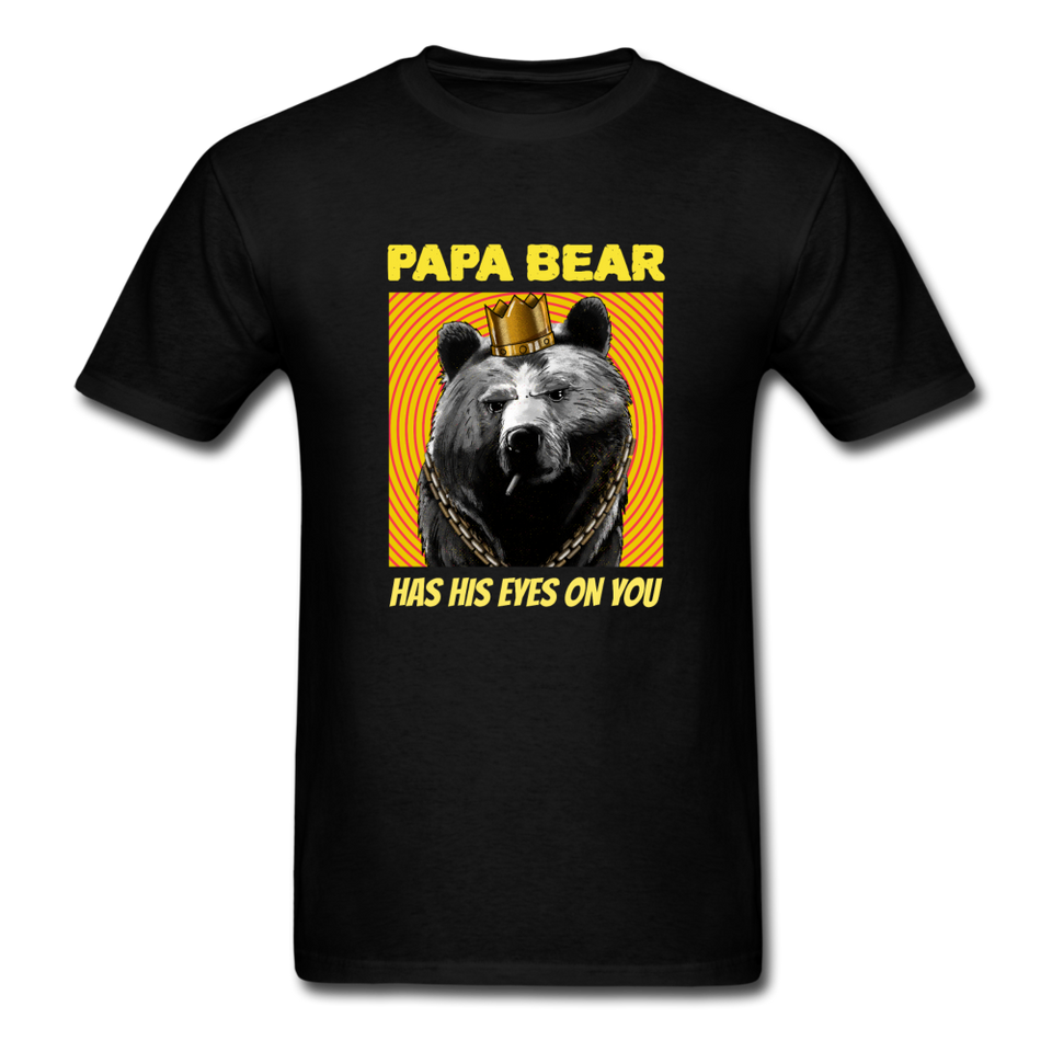 Papa Bear Has His Eyes On You Men's Funny T-Shirt - black