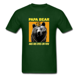 Papa Bear Has His Eyes On You Men's Funny T-Shirt - forest green