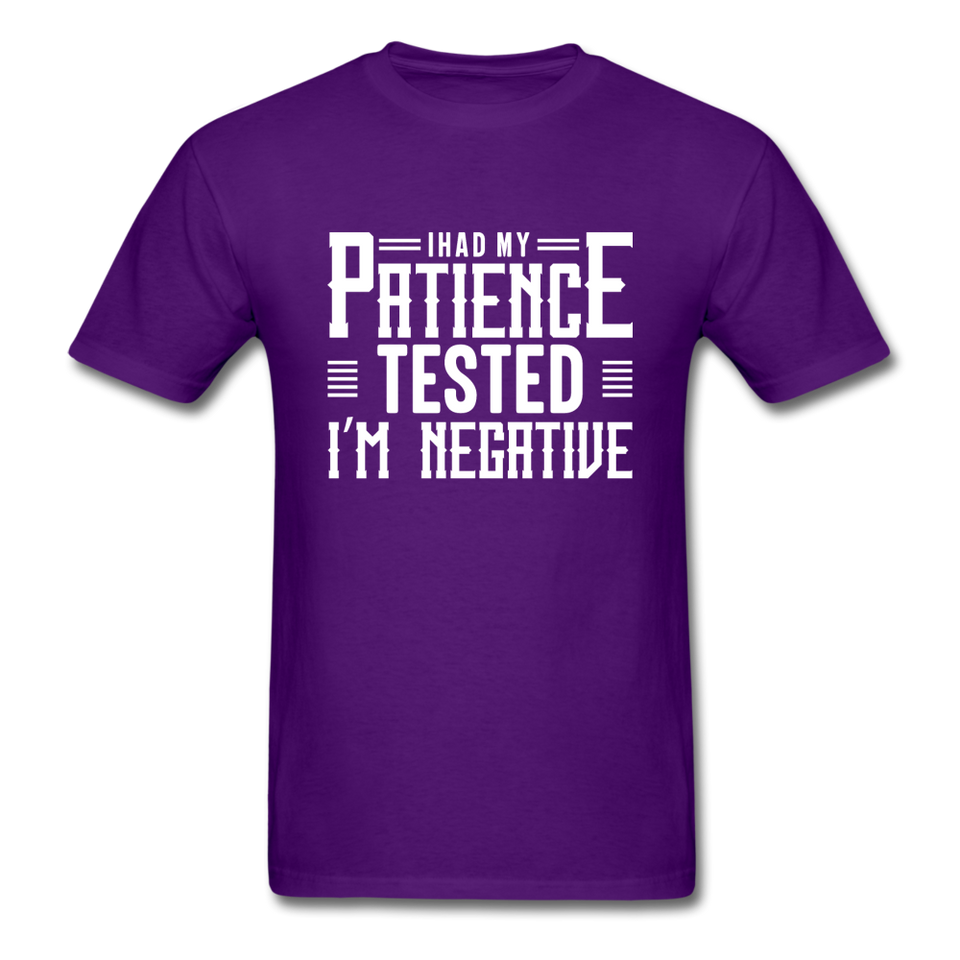 I Had My Patience Tested I'm Negative Men's Funny T-Shirt - purple