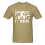 I Had My Patience Tested I'm Negative Men's Funny T-Shirt - khaki