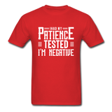 I Had My Patience Tested I'm Negative Men's Funny T-Shirt - red